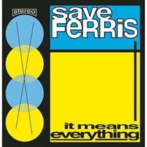 Download track The World Is New Save Ferris