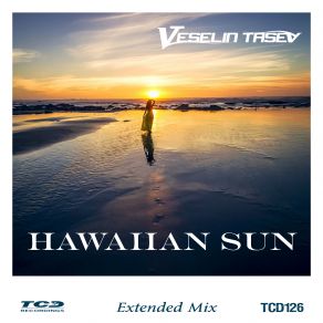 Download track Hawaiian Sun (Extended Mix) Veselin Tasev