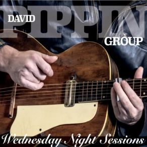 Download track Lay Down The Funk David Pippin Group