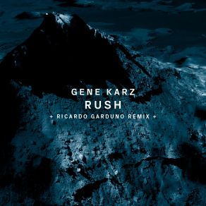 Download track Rush (Original Mix) Gene Karz