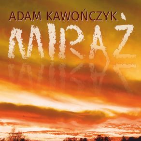 Download track Miraż Adam Kawonczyk