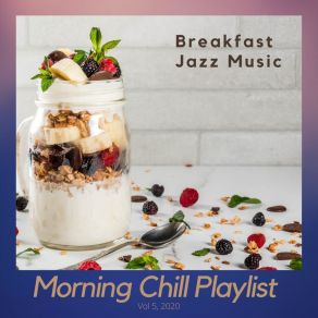 Download track Late Breakfast, Early Lunch Morning Chill Playlist