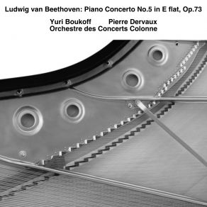 Download track Piano Concerto No. 5 In E-Flat Major, Op. 73: II. Adagio Un Poco Mosso Orchestre Des Concerts Colonne, Pierre Dervaux, Yuri Boukoff