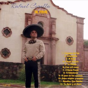 Download track El Peor De Los Caminos Rafael Corella