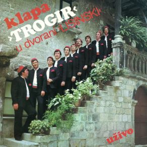 Download track Dalmatino, Povišću Pritrujena Klapa Trogir