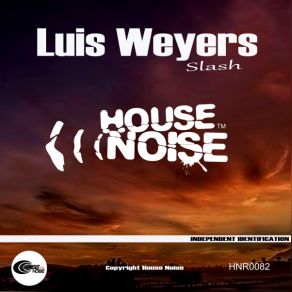 Download track Slash (Original Mix) Luis Weyers