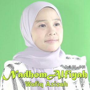 Download track Nadhom Alfiyah Bait 88 - 142 Wafiq Azizah