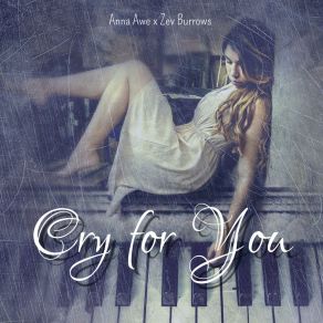 Download track Cry For You Anna AweThe Instrumental, Zev Burrows