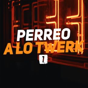 Download track Perreo A Lo Twerk 1 MARIANO RMX