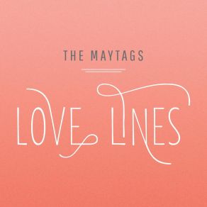 Download track Love Lines The Maytags