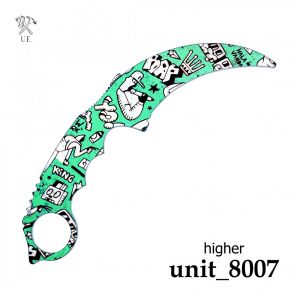 Download track Higher (Original Mix) UNIT (8007)