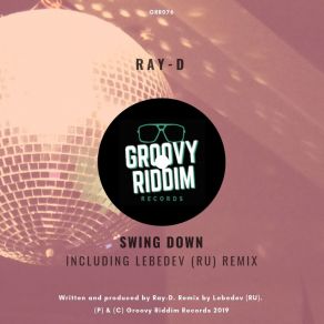 Download track Swing Down (Lebedev (RU) Remix) Ray-DLebedev