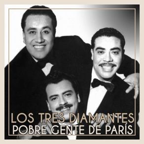 Download track Pobre Gente De París Los Tres Diamantes