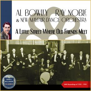 Download track A Little Street Where Old Friends Meet The New Mayfair Dance Orchestra