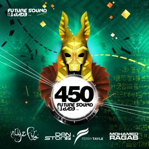 Download track Future Sound Of Egypt 450 - Disc One (Continuous DJ Mix) Aly & Fila