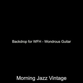 Download track Sensational Working At Home Morning Jazz Vintage