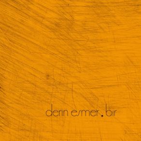 Download track Olmadı Derin Esmer