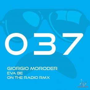 Download track On The Radio (Eva Be Radio Back Remix) Giorgio MoroderEva Be