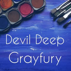 Download track Devil Deep Grayfury