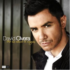 Download track Me Ha Robado El Corazón David Civera