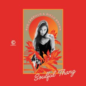 Download track Soulful Thang (Soleil Carrillo Club Mix) Diego Brown