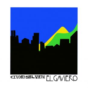 Download track Ciudad Salvaje El Gaviero