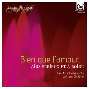 Download track Michel Lambert: D'un Feu Secret Je Me Sens Consumer William Christie, Les Arts Florissants