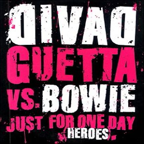 Download track Just For One Day (Heroes) (Extended Version)  David Bowie, David Guetta