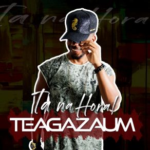 Download track Ta Na Hora Teagazaum