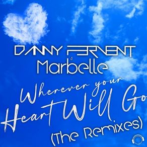 Download track Wherever Your Heart Will Go (Claas Inc. Remix) MarbelleClaas Inc