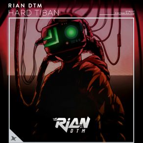 Download track Hard Tiban Rian DTM