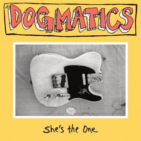 Download track She's The One The Dogmatics