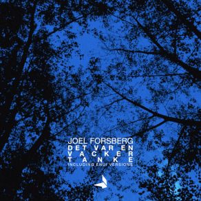 Download track Det Var En Vacker Tanke (Enui Remix) Joel ForsbergEnui