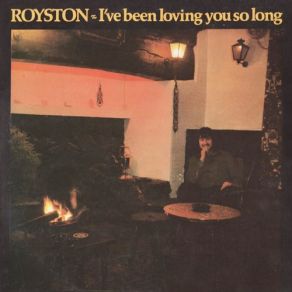 Download track I've Been Loving You So Long Royston, Royston Jones