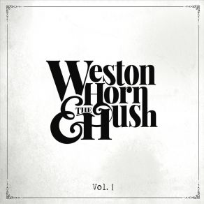 Download track Hush Weston Horn