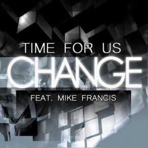 Download track Time For Us (The Dream Mix) Change