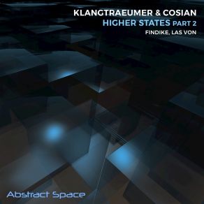 Download track Higher States (Las Von Remix) Klangtraeumer