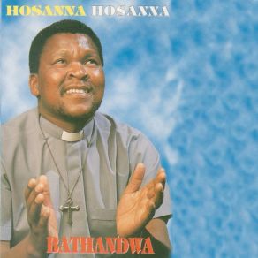 Download track Wanyamalala Hosanna Hosanna