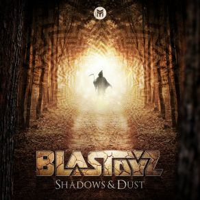 Download track Shadows & Dust (Original Mix) Blastoyz