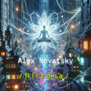 Download track Nirvana (Extended Mix) ALEX NOVATSKY