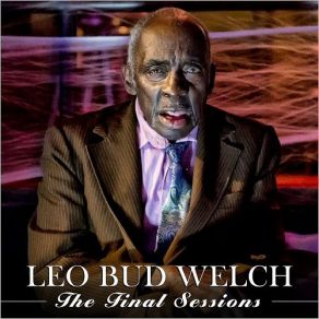 Download track Broke And Hungry Blues LEO BUD WELCH