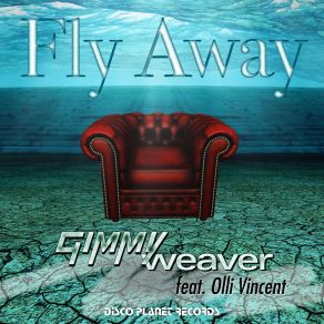 Download track Fly Away (Radio Edit) Olli Vincent, Gimmy Weaver