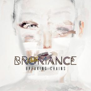 Download track Breaking Chains (Ash Code Remix) Electro Bromance