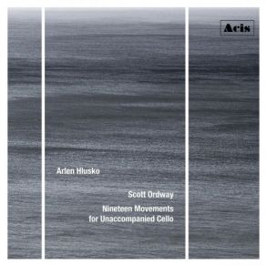 Download track Nineteen Movements For Unaccompanied Cello: VIII — Arlen Hlusko