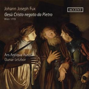 Download track Gesù Cristo Negato Da Pietro, K. 297, Pt. 2: No. 22, Ahi, Pietro! Che Dicesti? Ars Antiqua Austria, Gunar Letzbor