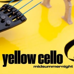 Download track La Belle Dame Sans Regrets Yellow Cello