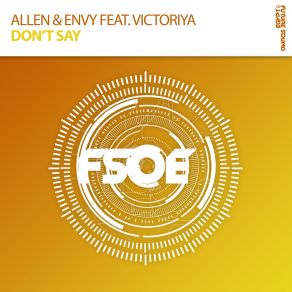 Download track Dont Say (Extended Mix) Envy, Allen, Victoriya