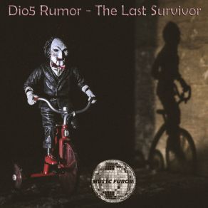 Download track The Last Survivor (Original Mix) Dio5 Rumor