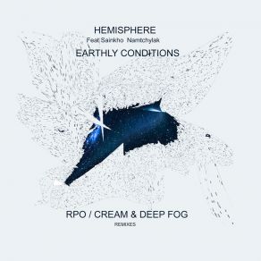 Download track Earthly Conditions (Cream & Deep Fog Remix) HemisphereSainkho Namtchylak, Cream