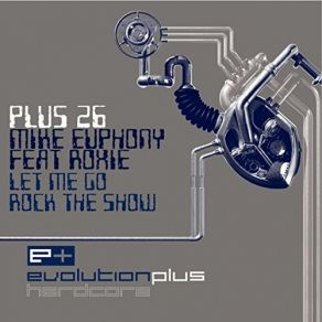 Download track Rock The Show (Original Mix) Mike Euphony, Roxie